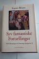 Karen Blixen
Syv 
fantastiske 
fortællinger
Med dé ...